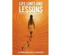 Sharee Benjamin-Robinson Life Lines and Lessons (Tascabile)