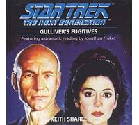 Sharee, Keith - Star Trek - The Next Generation: Gulliver's Fugitives (Book On CD)