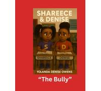 Shareece & Denise: The Bully