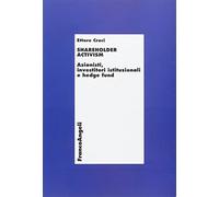 Shareholder activism. Azionisti, investitori istituzionali e hedge fund
