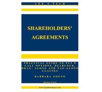 SHAREHOLDERS' AGREEMENTS: A practical guide to put and call options, deadlock, drag-along and tag-along clauses