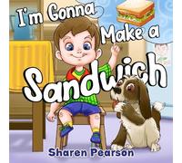 Sharen Pearson I'm Gonna Make a Sandwich (Tascabile)