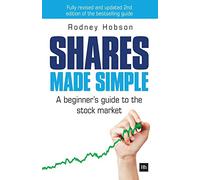 Shares Made Simple: A Beginner's Guide to the Stock Market