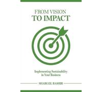 Shargiil Bashir From Vision to Impact (Tascabile)