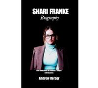 SHARI FRANKE BIOGRAPHY: From vlogs to freedom, A story of self-Discovery