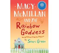 Shari Green Macy McMillan and the Rainbow Goddess (Copertina rigida)
