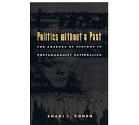 Shari J. Cohen Politics Without a Past (Tascabile)