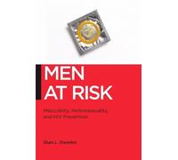 Shari L. Dworkin Men at Risk (Tascabile) Biopolitics