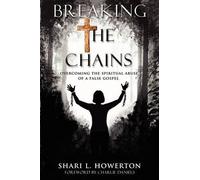 Shari L Howerton Breaking the Chains (Tascabile)