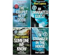 Shari Lapena Collection 4 Books Set (The Couple Next Door, An Unwanted Guest, Someone We Know, A Stranger in the House)