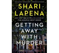 Shari Lapena Getting Away with Murder (Copertina rigida)
