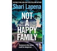Shari Lapena Not a Happy Family (Tascabile)