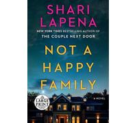 Shari Lapena Not a Happy Family (Tascabile)