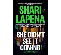 Shari Lapena She Didn't See It Coming (Tascabile)