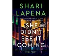 Shari Lapena She Didn't See It Coming (Tascabile)