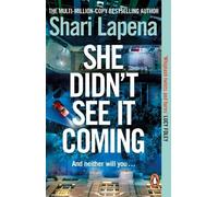 Shari Lapena She Didn't See It Coming (Tascabile)
