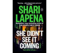 Shari Lapena She Didn't See It Coming (Tascabile)