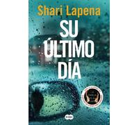 Shari Lapena Su último día / The End of Her (Tascabile)