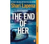 Shari Lapena The End of Her (Tascabile)