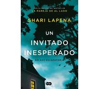 Shari Lapena Un invitado inesperado / An Unwanted Guest (Tascabile)