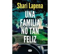 Shari Lapena Una familia no tan feliz / Not a Happy Family (Tascabile)