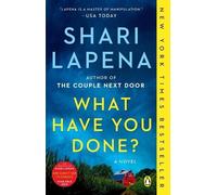Shari Lapena What Have You Done? (Tascabile)