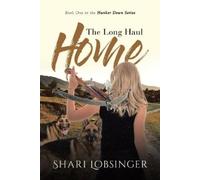 Shari Lobsinger The Long Haul Home (Tascabile)
