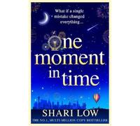 Shari Low One Moment in Time (Copertina rigida)