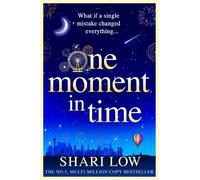 Shari Low One Moment in Time (Tascabile)