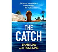 Shari Low Ross King The Catch (Tascabile) Hollywood Thriller Trilogy