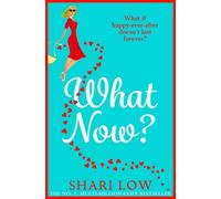 Shari Low What Now? (Tascabile) Carly Cooper Series