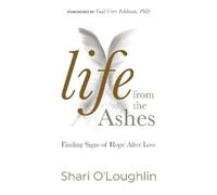Shari O’Loughlin Life from the Ashes (Tascabile)