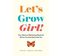 Shari Owen Brown Let's Grow, Girl (Tascabile)