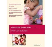 Shari Steelsmith How to Start a Home-Based Day-Care Business (Tascabile)