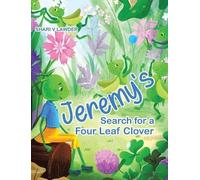 Shari V Lawder Jeremy's Search for a Four Leaf Clover (Copertina rigida)