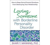 Shari Y. Manning Loving Someone with Borderline Personality Disorder (Tascabile)