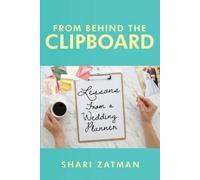 Shari Zatman From Behind the Clipboard (Tascabile)