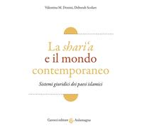 Sharì'A E Il Mondo Contemporaneo. Sistemi Giuridici Dei Paesi Islamici - 2020