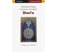 Shari'a. La legge sacra dell'Islam