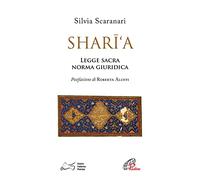 Shari'a. Legge sacra, norma giuridica