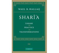 Sharia: Theory, Practice, Transformations