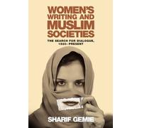 Sharif Gemie Women's Writing and Muslim Societies (Tascabile)