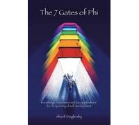 Sharif Maghraby The 7 Gates of Phi (Progressive Human Integration) (Tascabile)