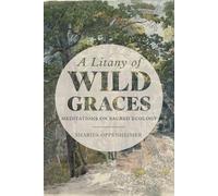 Sharifa Oppenheimer A Litany of Wild Graces (Tascabile)