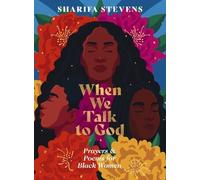 Sharifa Stevens When We Talk to God (Copertina rigida)
