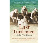 Sharika D. Crawford The Last Turtlemen of the Caribbean (Tascabile)
