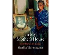 Sharika Thiranagama In My Mother's House (Tascabile)