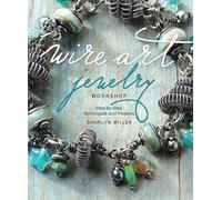Sharilyn Miller Wire Art Jewelry Workshop (With DVD) (Tascabile)
