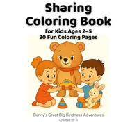 Sharing Coloring Book for Kids Ages 2-5: Kindness and Sharing Activities for Toddlers and Preschoolers | 30 Simple and Fun Coloring Pages