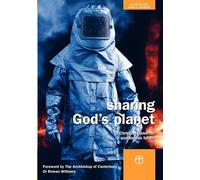Sharing God's Planet: A Christian Vision for a Sustainable Future - Foster...